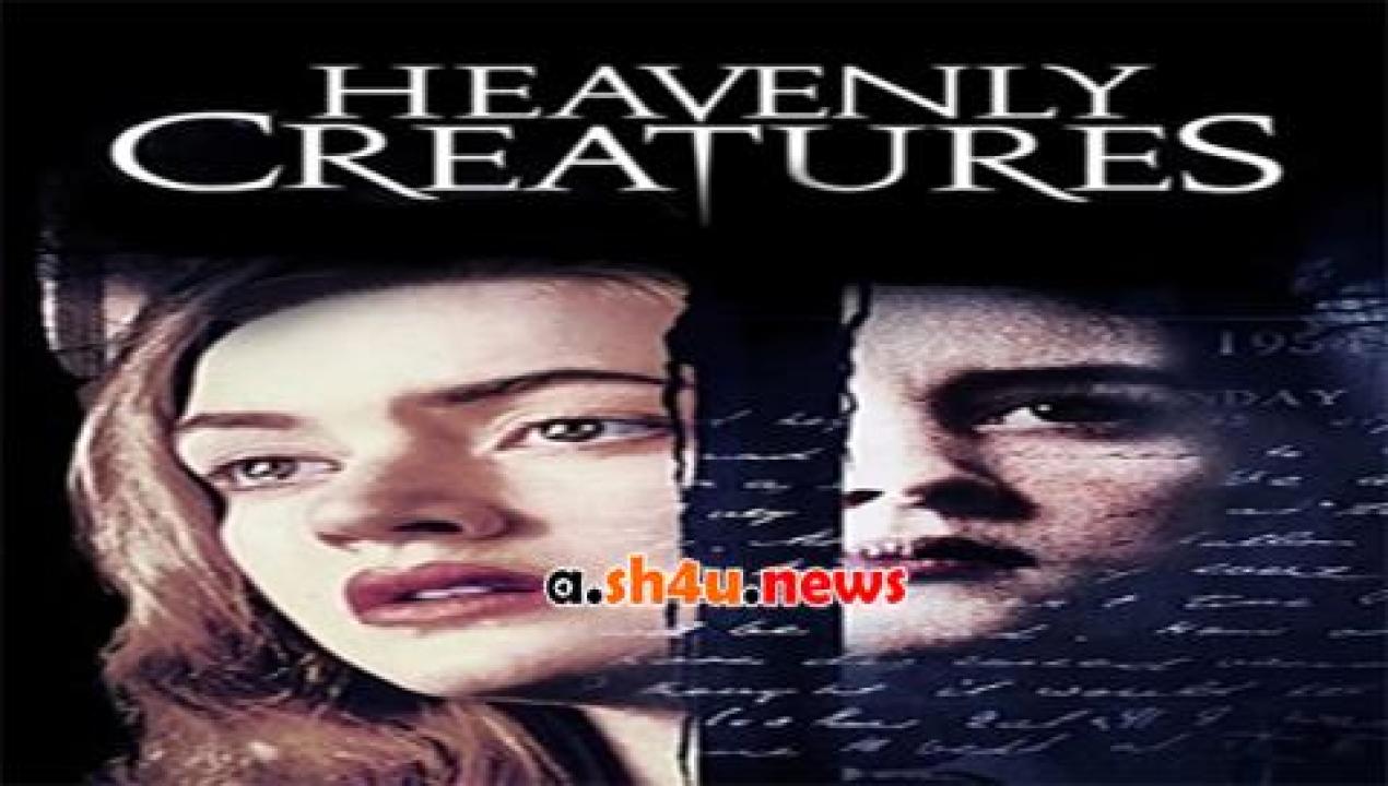 فيلم Heavenly Creatures 1994 مترجم - HD