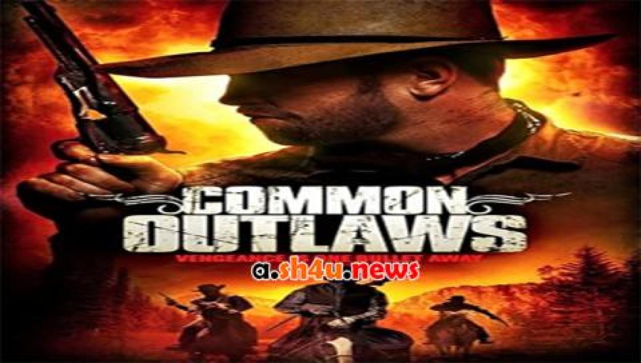 فيلم Common Outlaws 2014 مترجم - HD