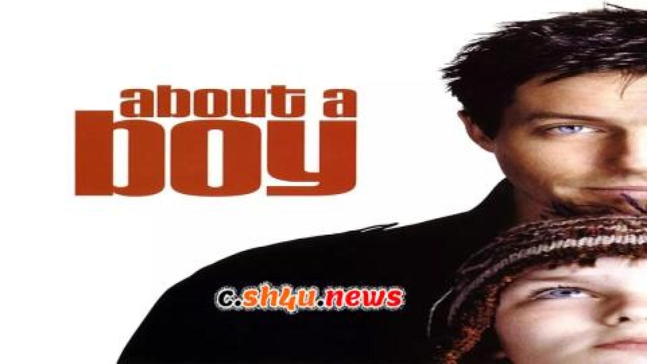 فيلم About a Boy 2002 مترجم - HD