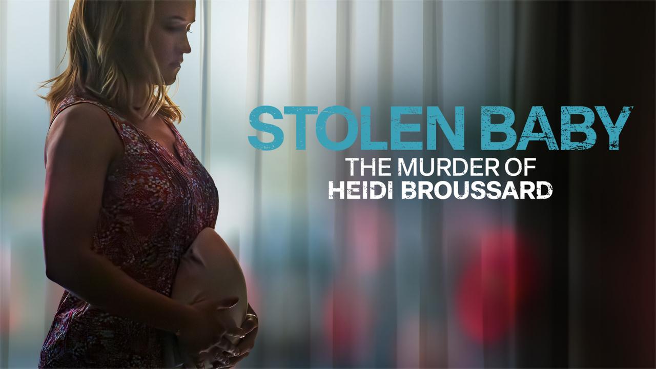 فيلم Stolen Baby The Murder Of Heidi Broussard 2023 مترجم كامل