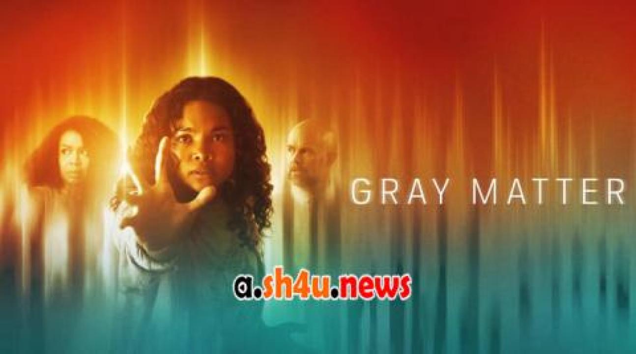 فيلم Gray Matter 2023 مترجم - HD