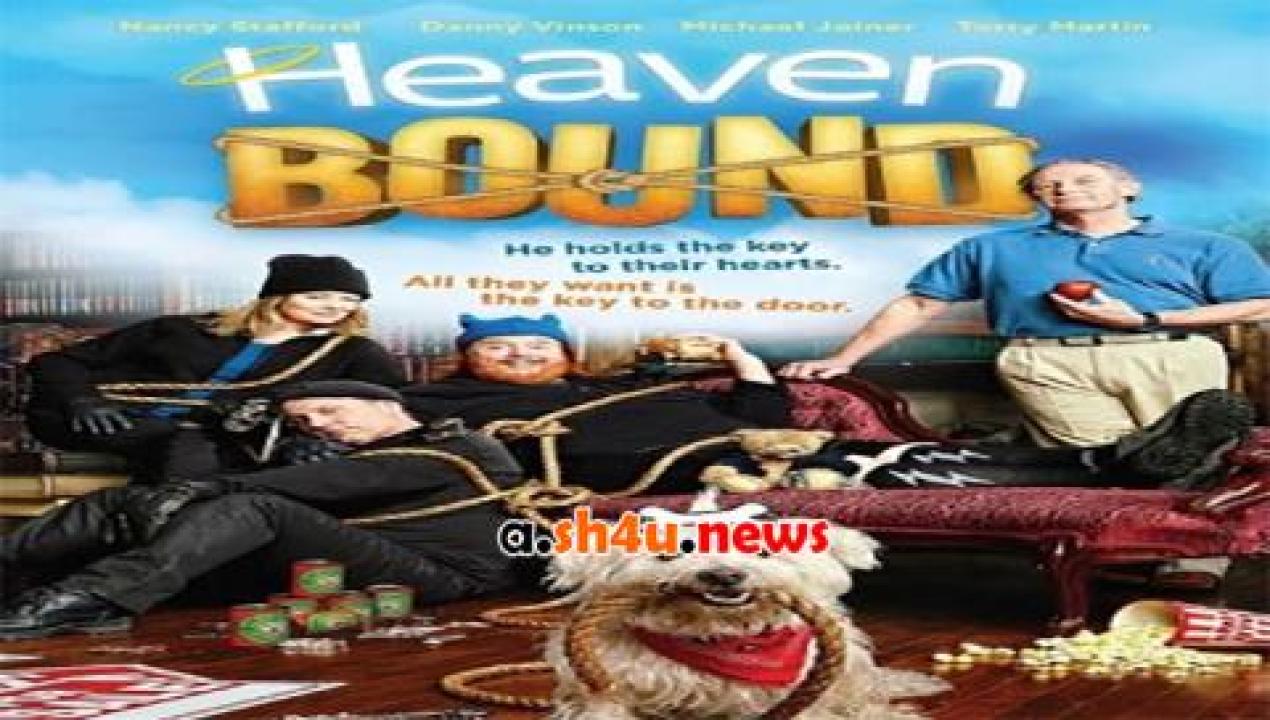 فيلم Heaven Bound 2017 مترجم - HD