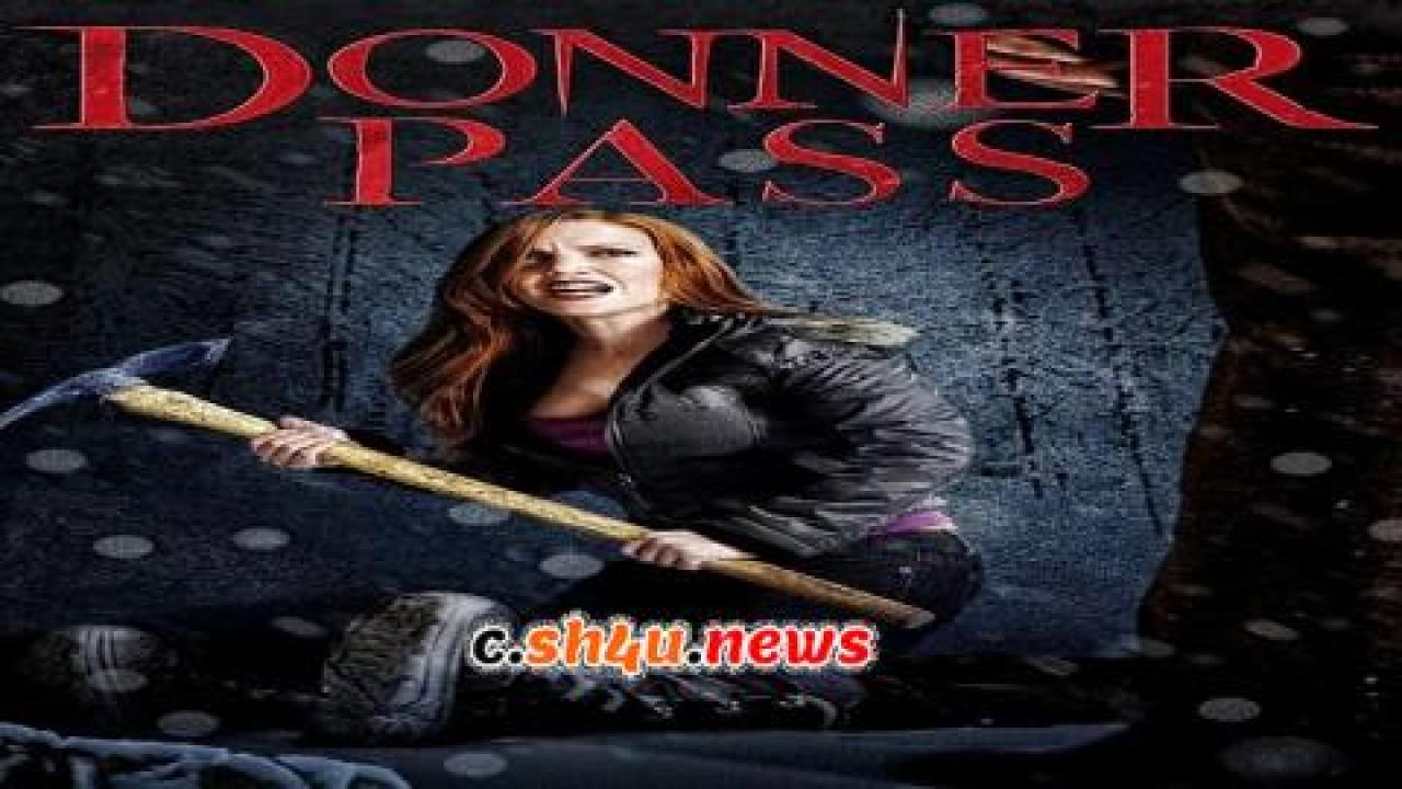 فيلم Donner Pass 2011 مترجم - HD