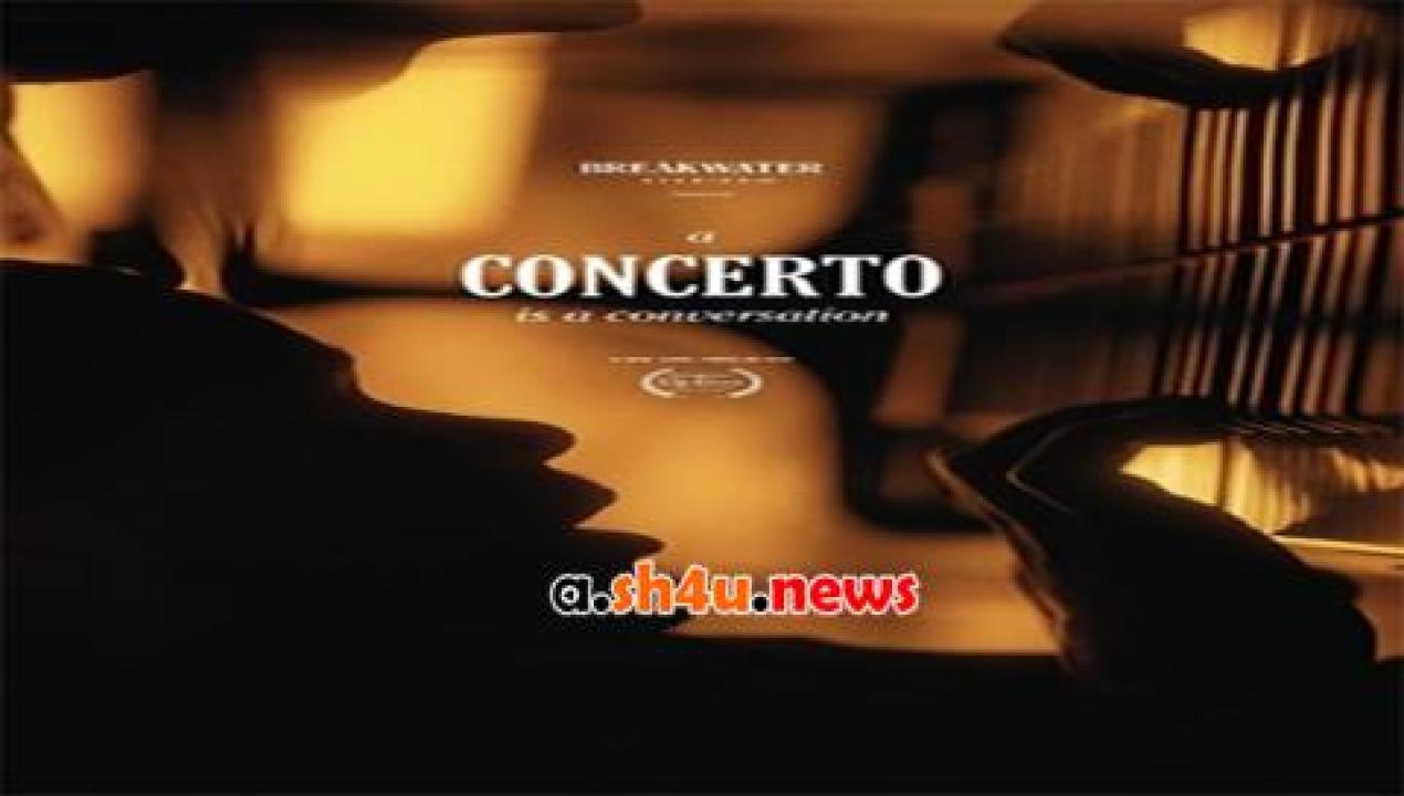 فيلم A Concerto Is a Conversation 2021 مترجم - HD