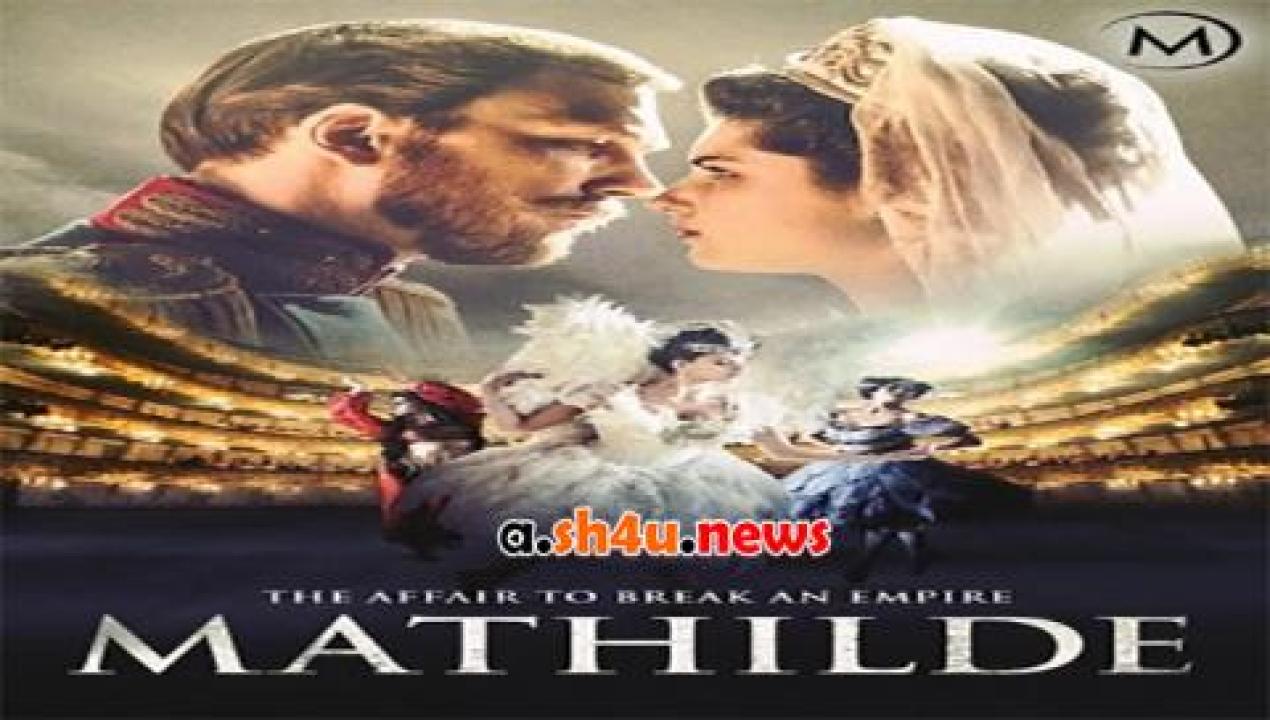 فيلم Mathilde 2017 مترجم - HD