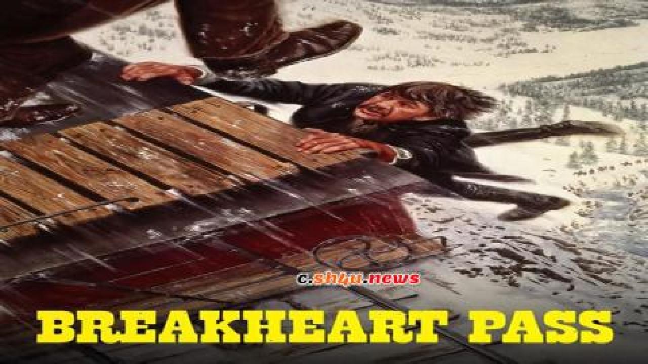 فيلم Breakheart Pass 1975 مترجم - HD