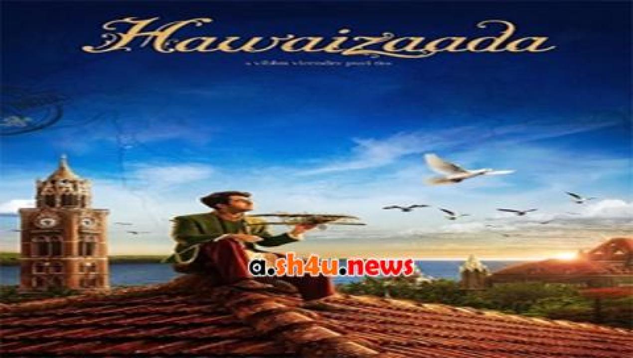 فيلم Hawaizaada 2015 مترجم - HD