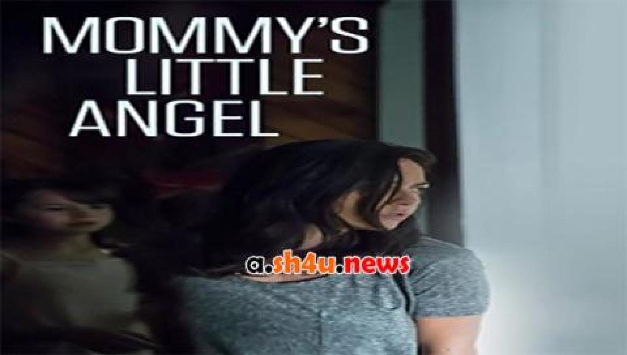 فيلم Mommys Little Angel 2018 مترجم - HD