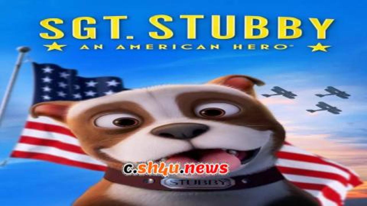 فيلم Sgt. Stubby: An American Hero 2018 مترجم - HD