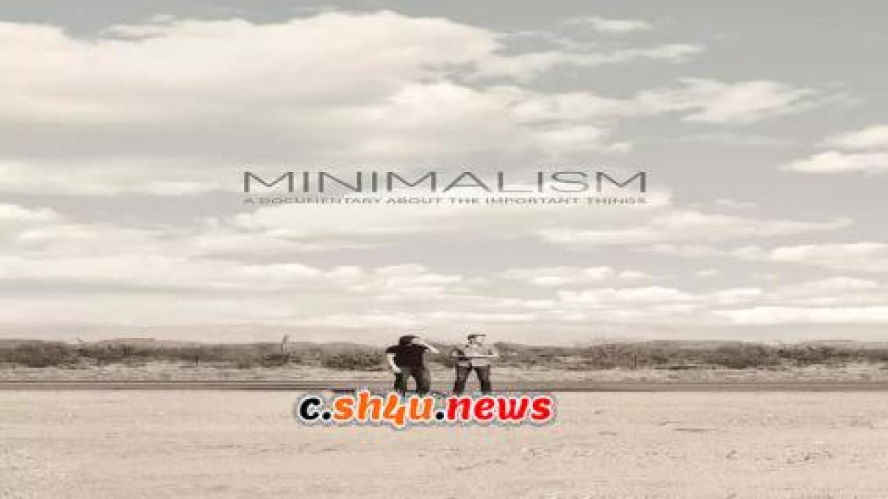 فيلم Minimalism: A Documentary About the Important Things 2016 مترجم - HD