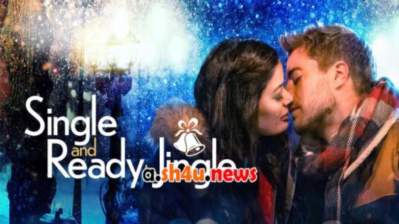 فيلم Single and Ready to Jingle 2022 مترجم - HD