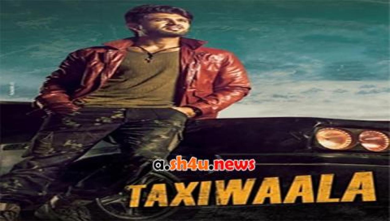 فيلم Taxiwaala 2018 مترجم - HD