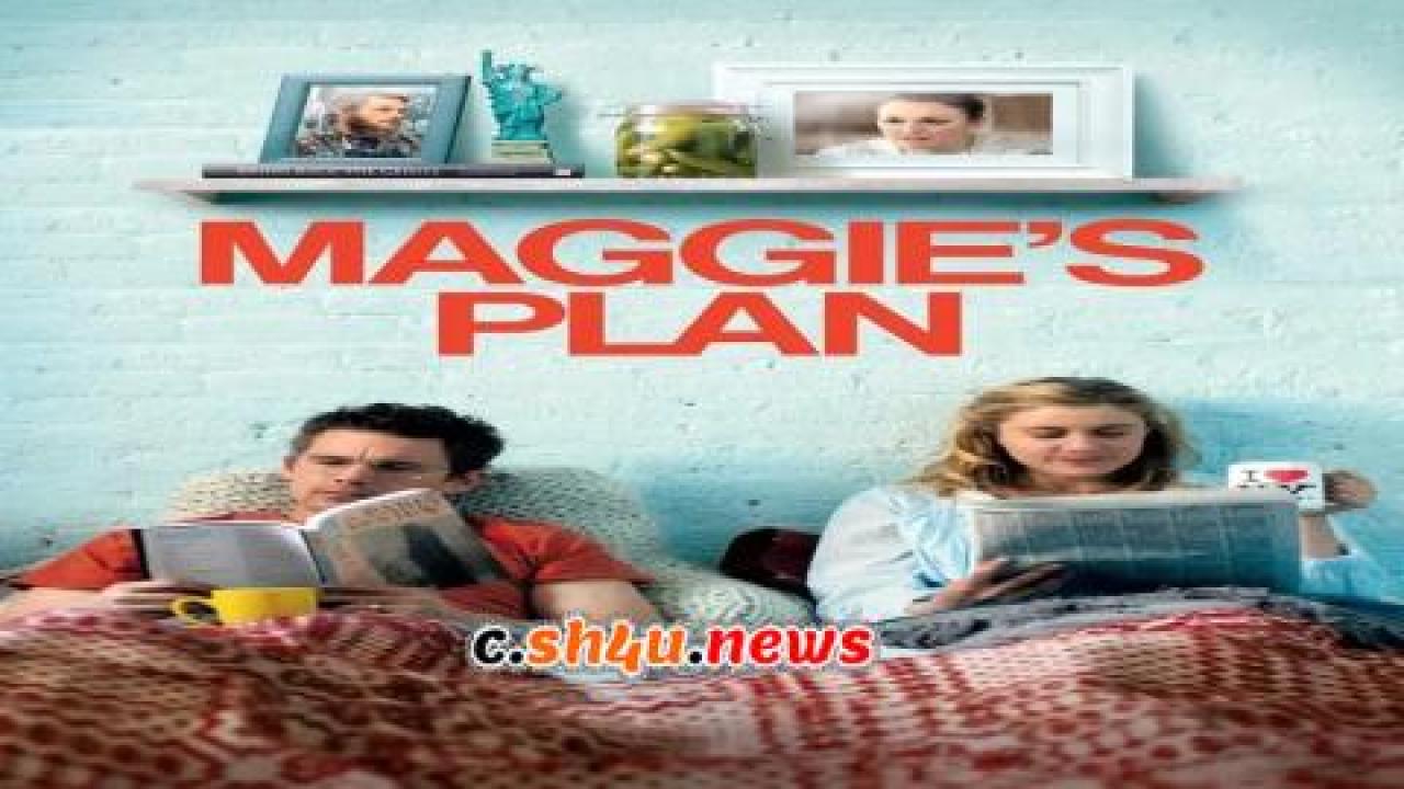 فيلم Maggie's Plan 2015 مترجم - HD