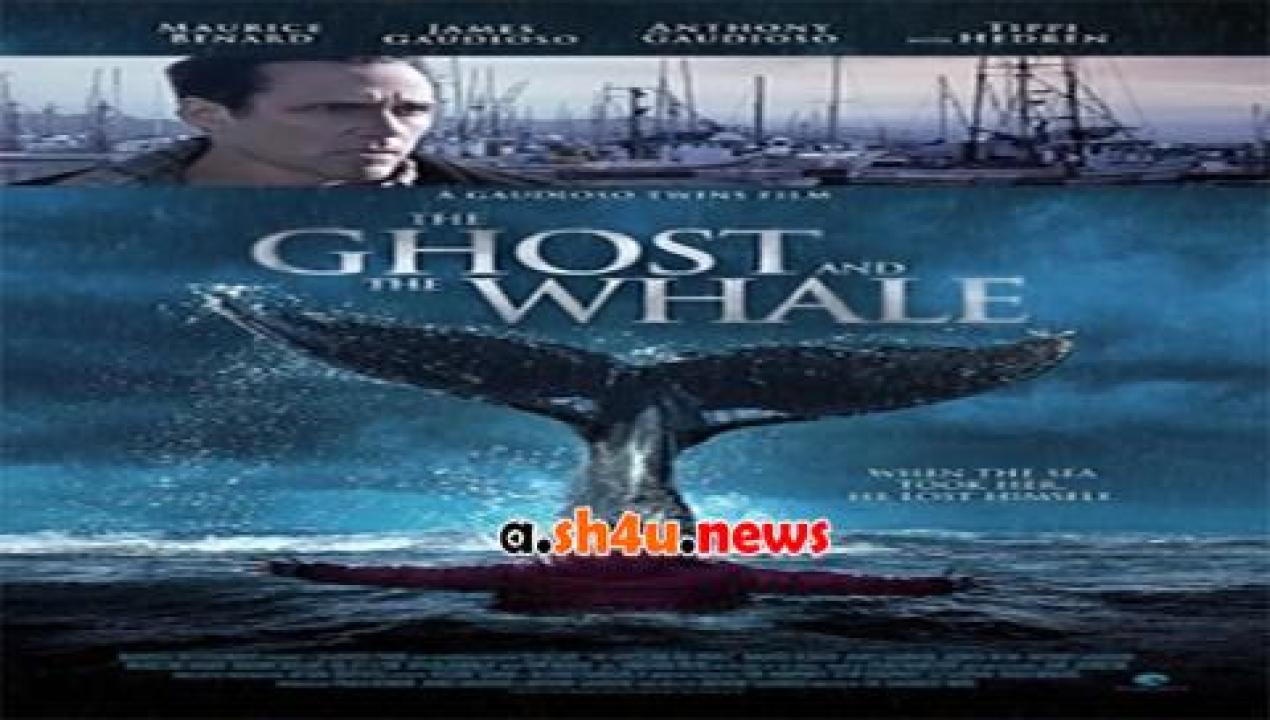 فيلم The Ghost and The Whale 2016 مترجم - HD