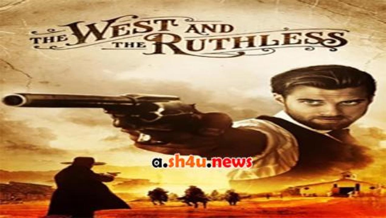 فيلم The West and the Ruthless 2016 مترجم - HD