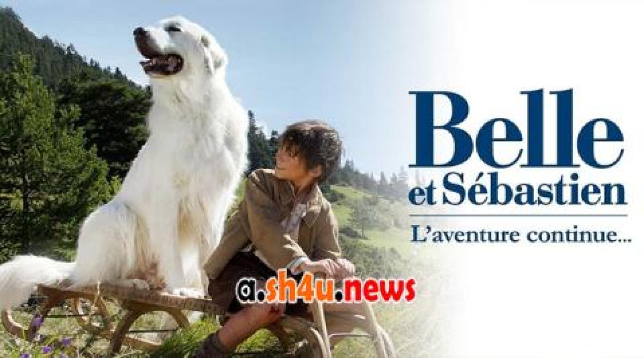 فيلم Belle and Sebastian: The Adventure Continues 2015 مترجم - HD