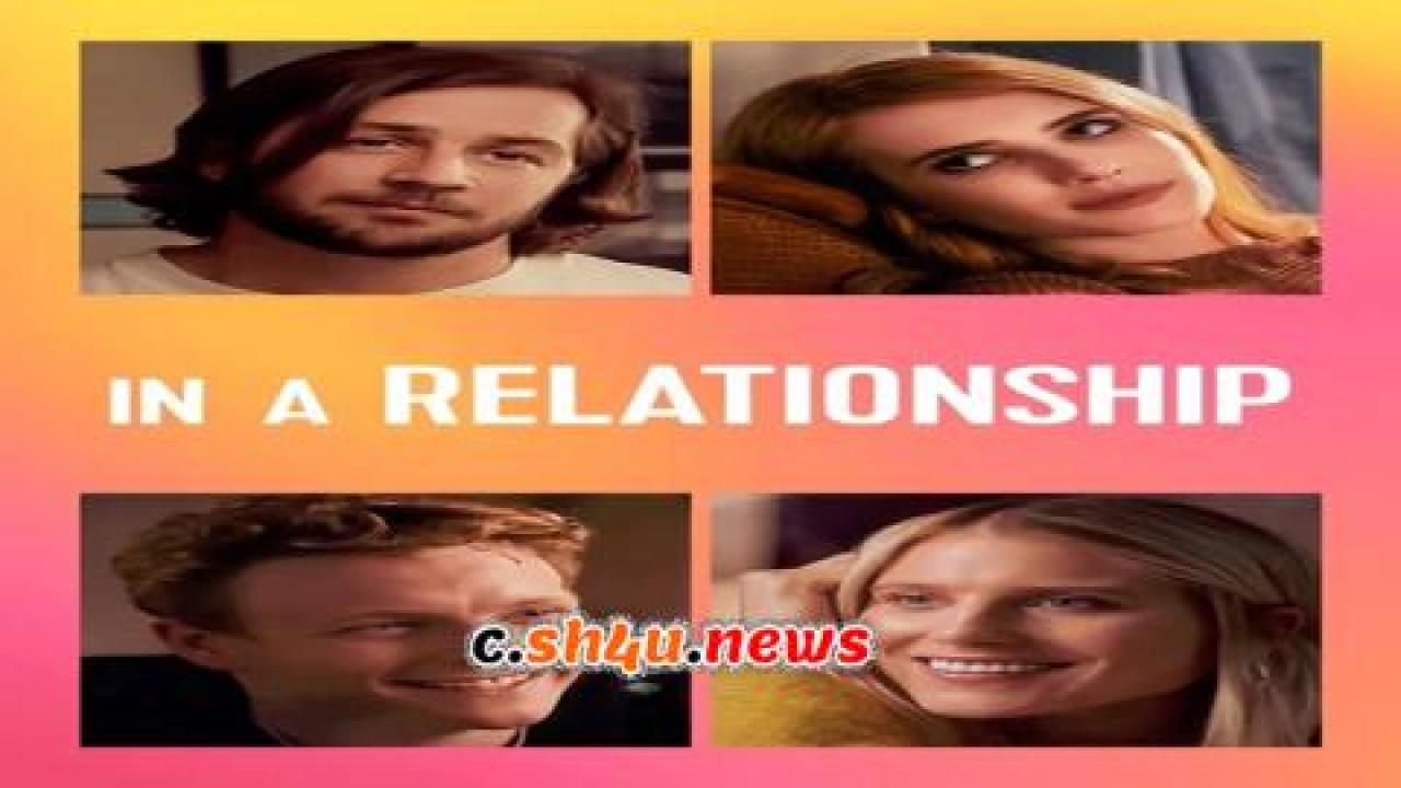 فيلم In a Relationship 2018 مترجم - HD