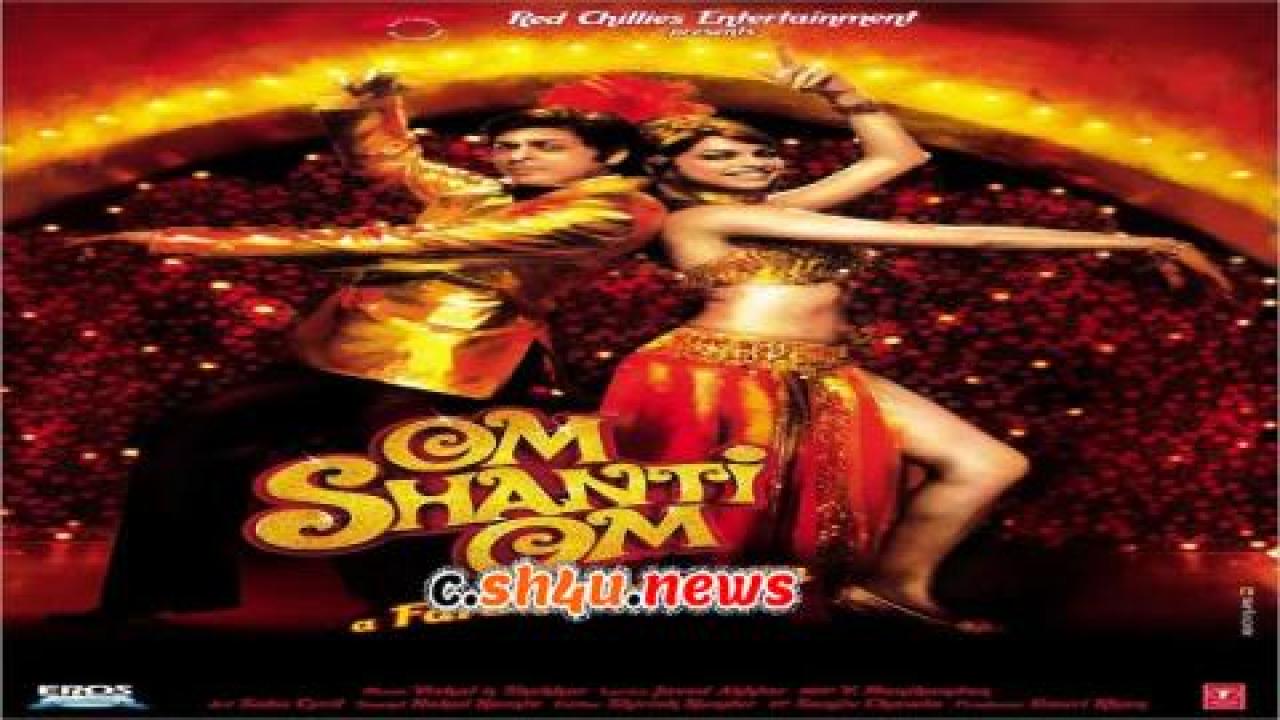 فيلم Om Shanti Om 2007 مترجم - HD