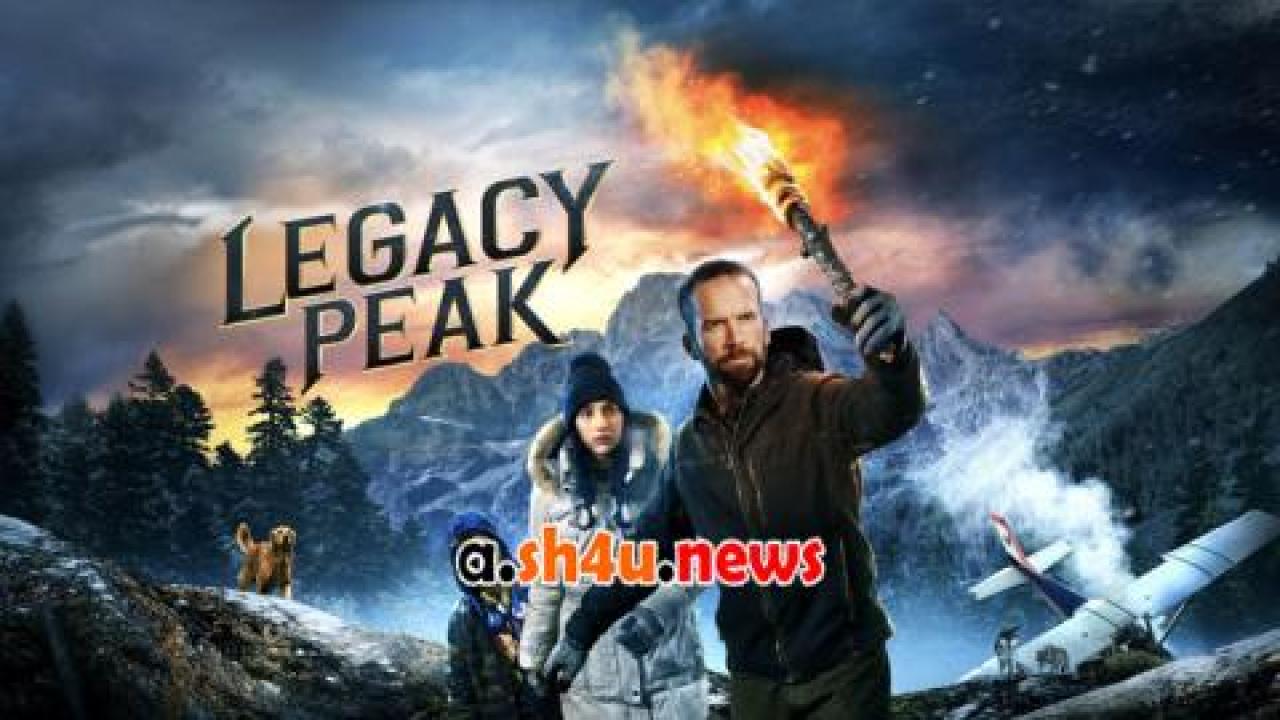 فيلم Legacy Peak 2022 مترجم - HD