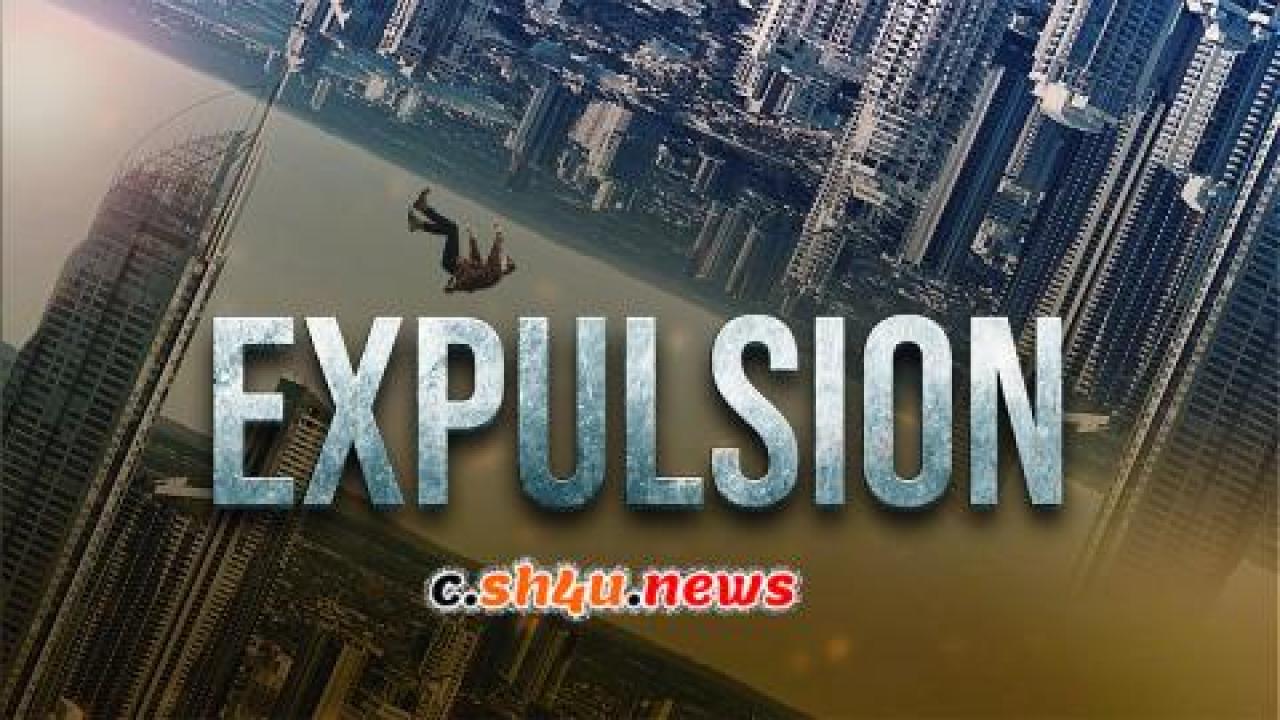 فيلم Expulsion 2020 مترجم - HD