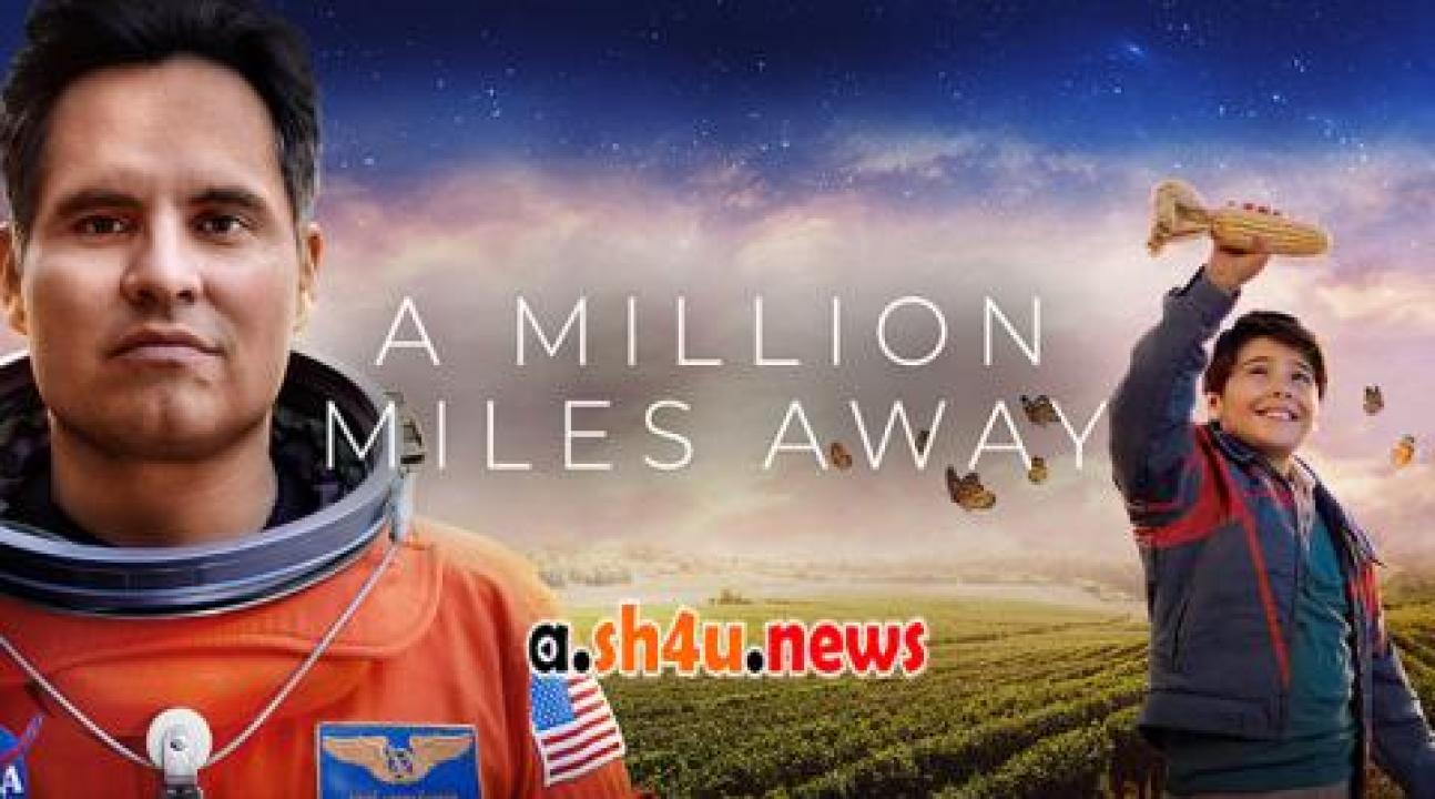 فيلم A Million Miles Away 2023 مترجم - HD