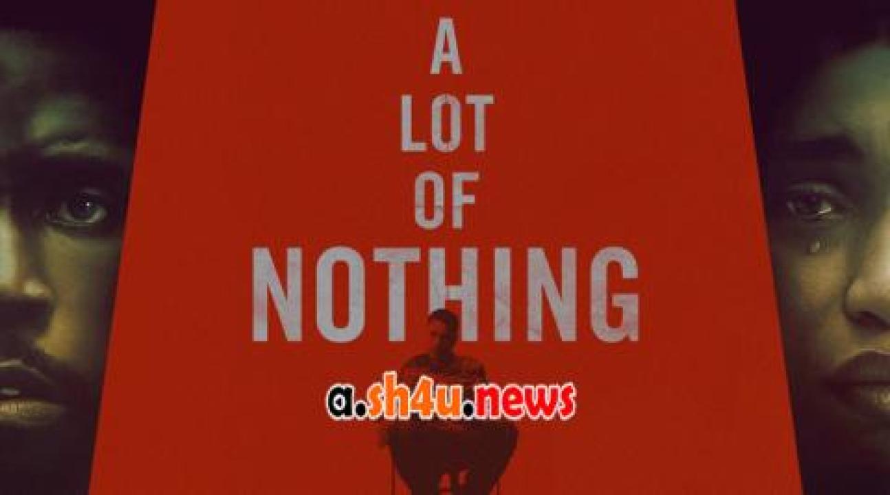 فيلم A Lot of Nothing 2022 مترجم - HD