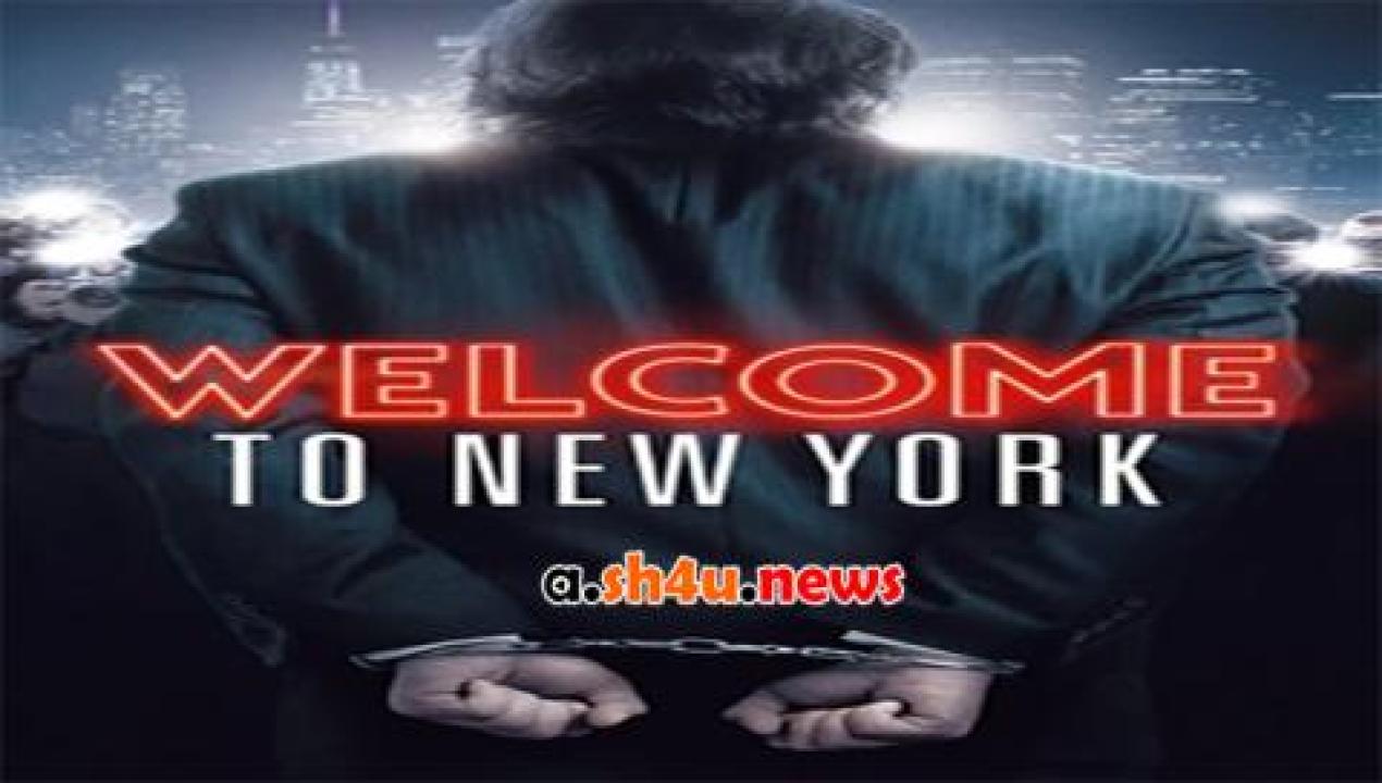 فيلم Welcome to New York 2014 مترجم - HD