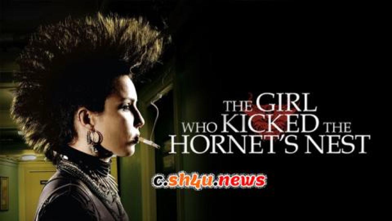 فيلم The Girl Who Kicked the Hornet's Nest 2009 مترجم - HD