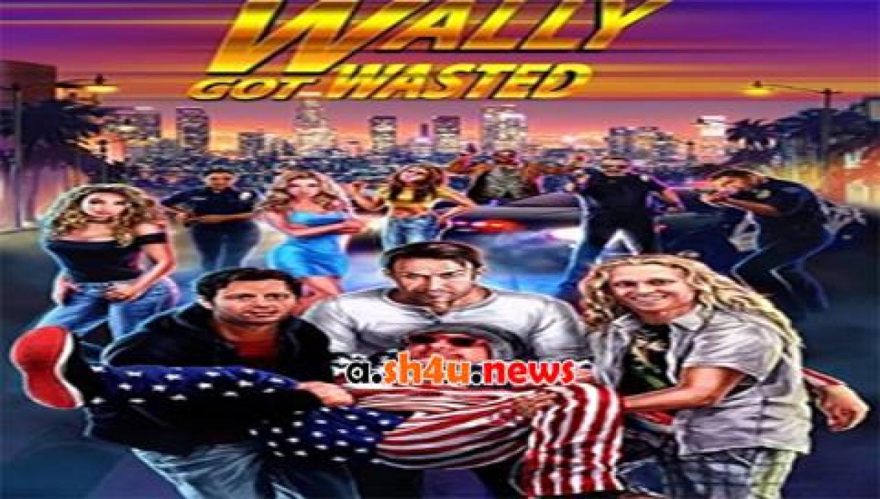فيلم Wally Got Wasted 2019 مترجم - HD