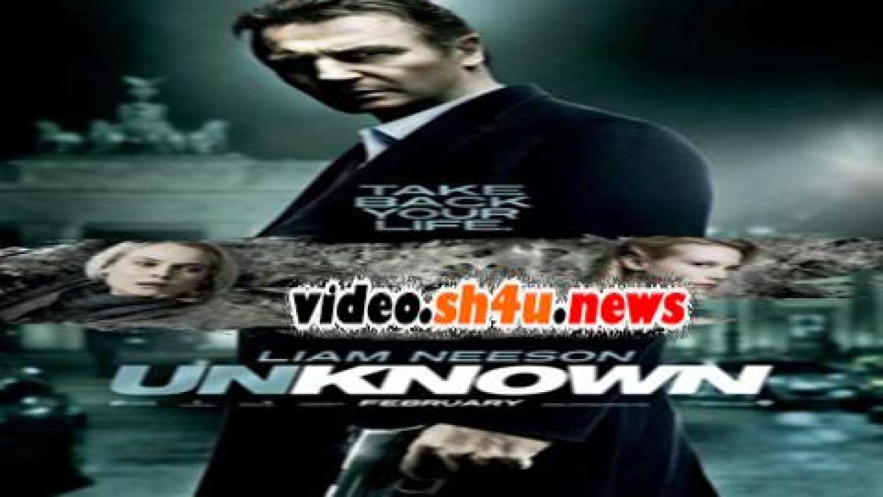 فيلم Unknown 2011 مترجم - HD