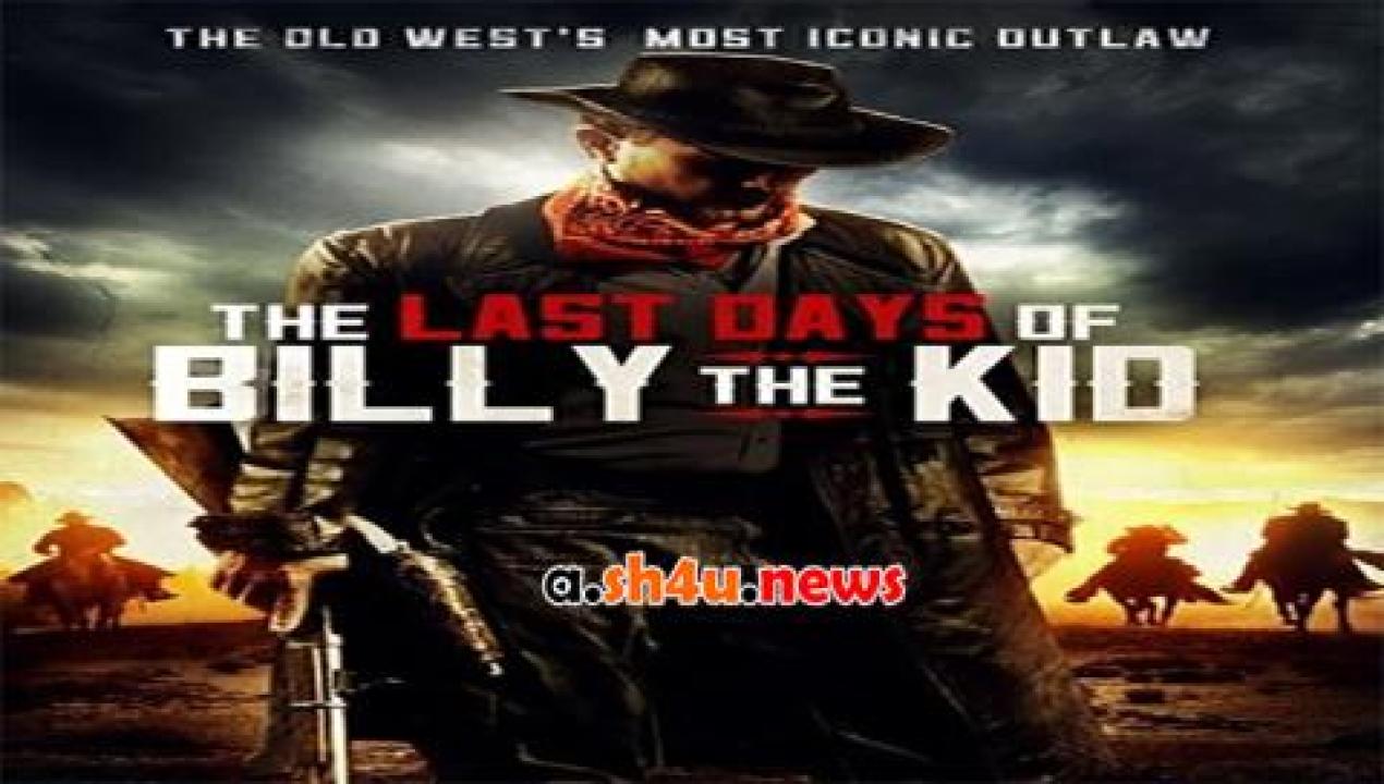 فيلم The Last Days of Billy The Kid 2017 مترجم - HD