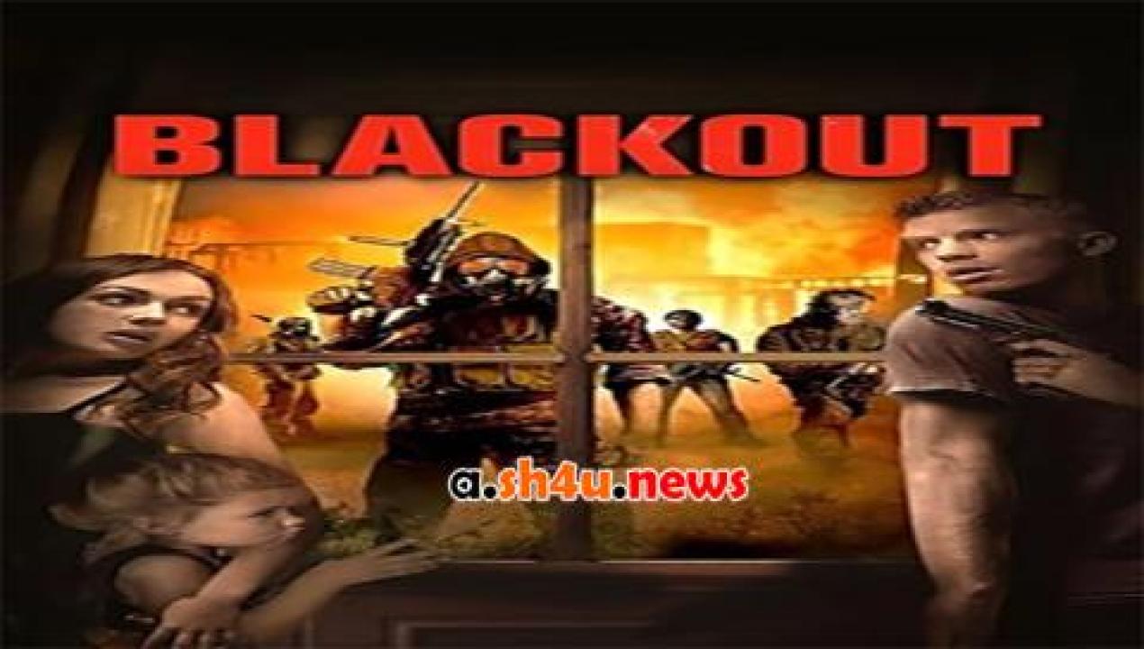 فيلم The Blackout 2014 مترجم - HD