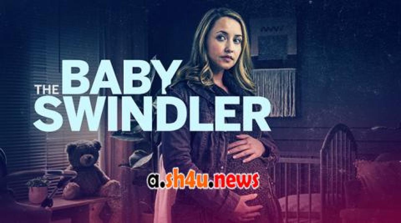 فيلم The Baby Swindler 2023 مترجم - HD