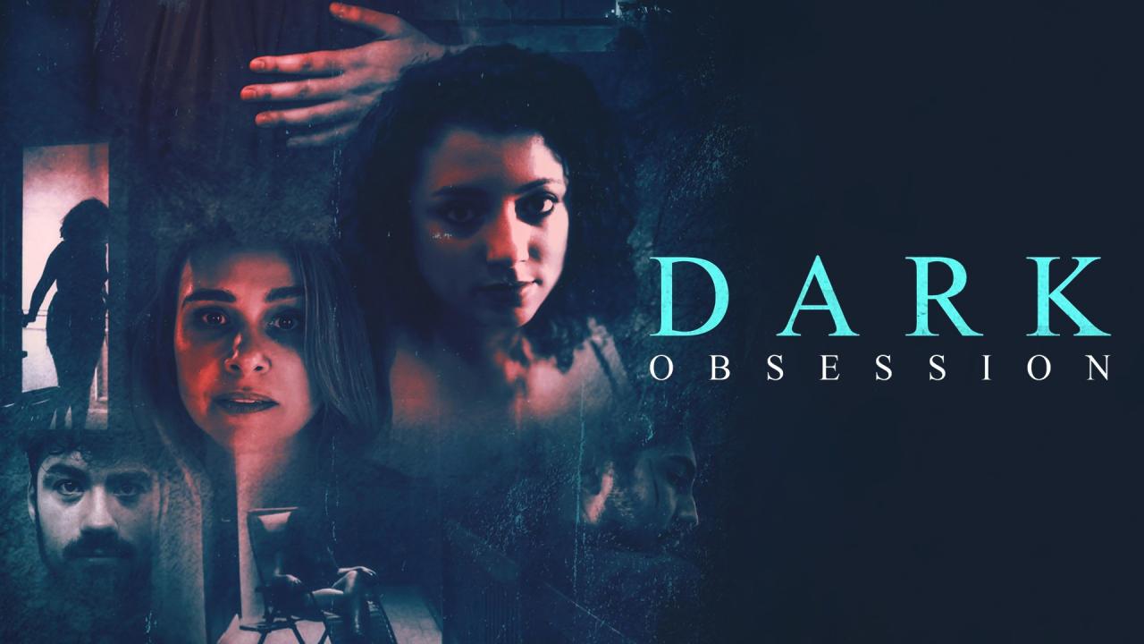 فيلم Dark Obsession 2023 مترجم كامل HD