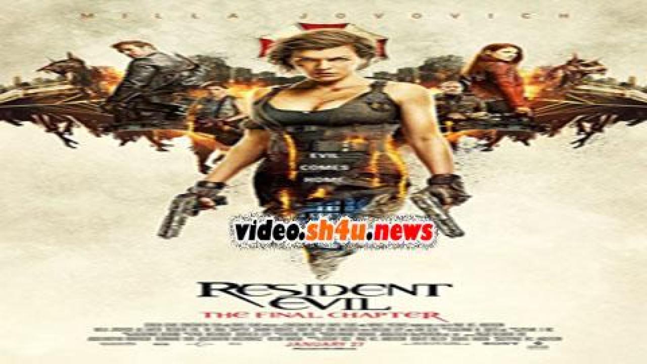 فيلم Resident Evil The Final Chapter 2016 مترجم - HD