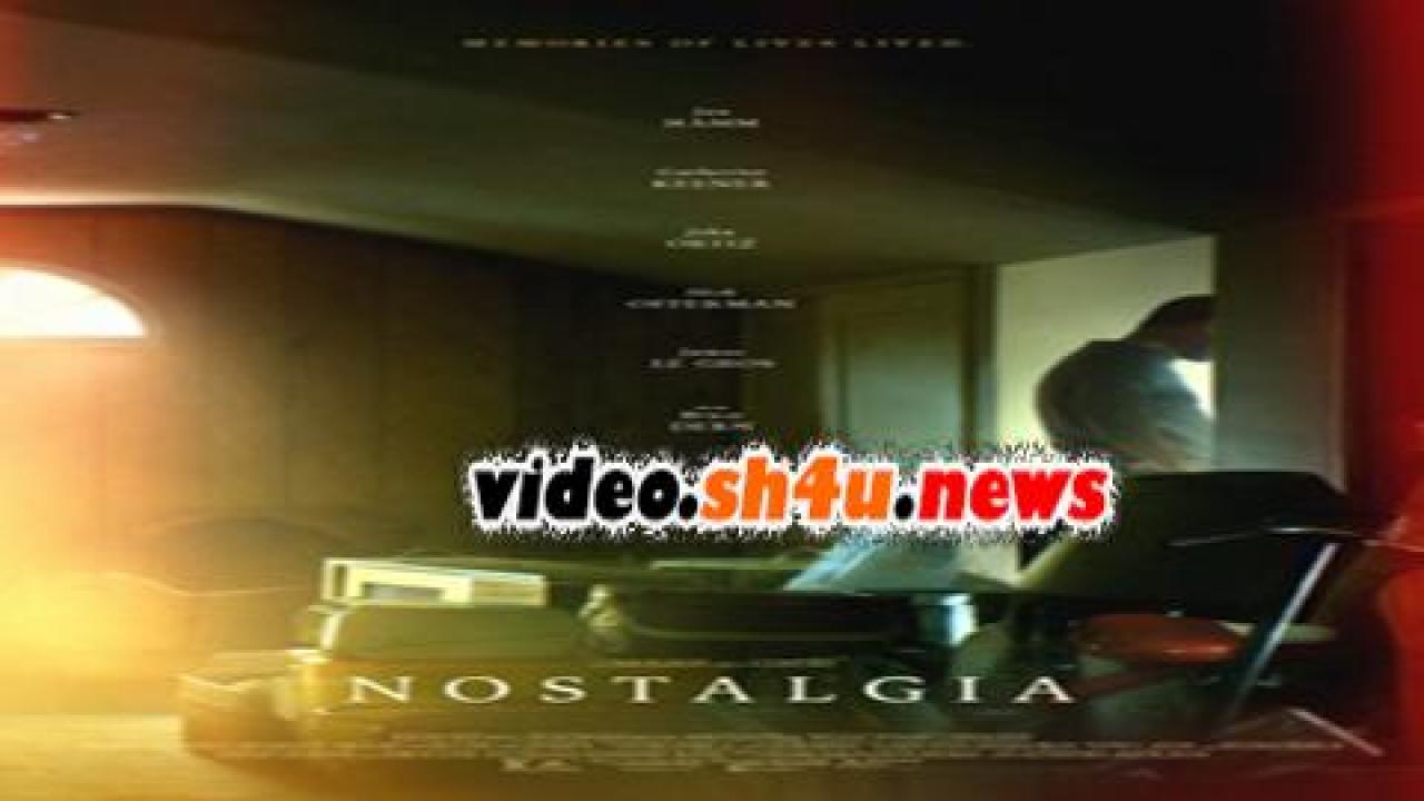 فيلم Nostalgia 2018 مترجم - HD