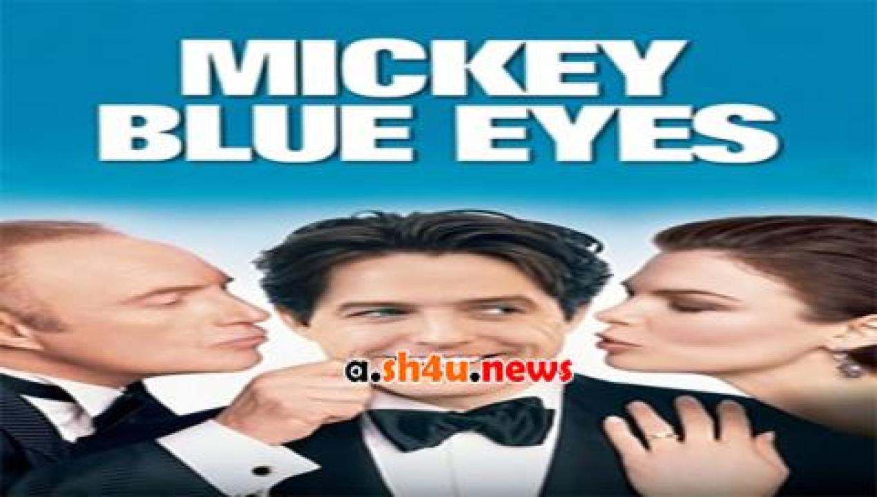 فيلم Mickey Blue Eyes 1999 مترجم - HD