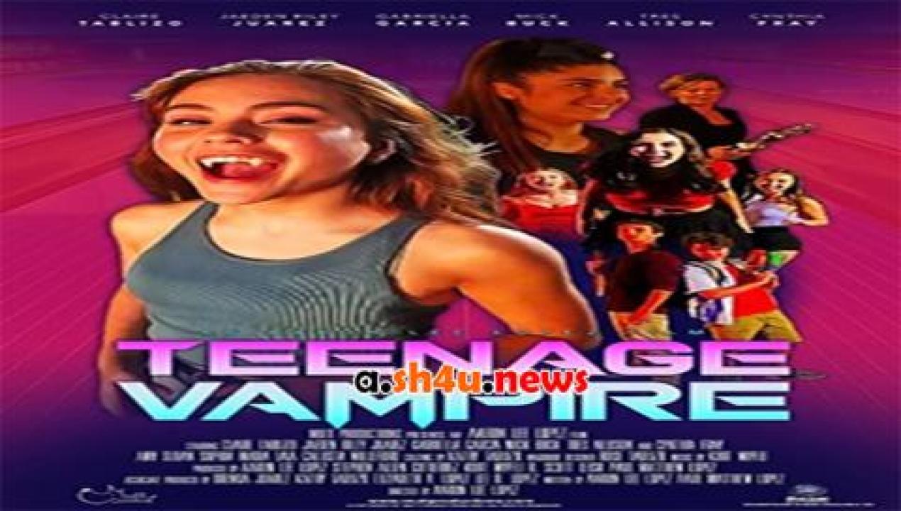 فيلم Teenage Vampire 2021 مترجم - HD