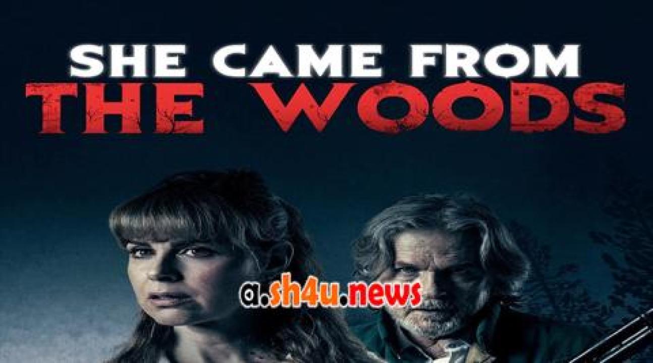 فيلم She Came from the Woods 2023 مترجم - HD