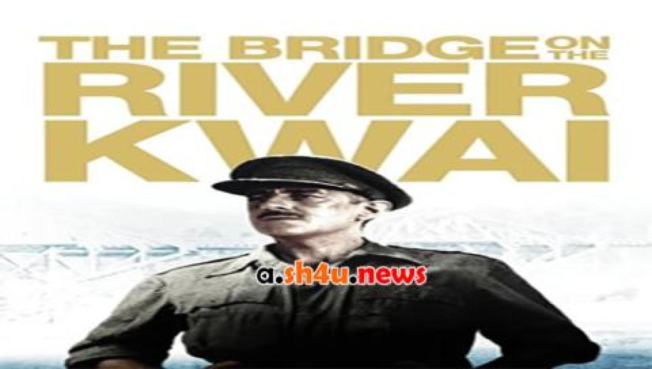 فيلم The Bridge on the River Kwai 1957 مترجم - HD