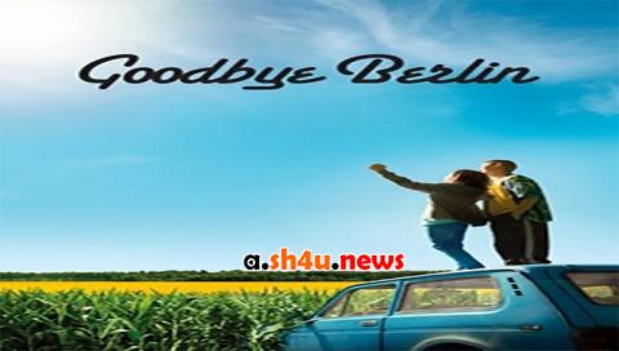 فيلم Goodbye Berlin 2016 مترجم - HD