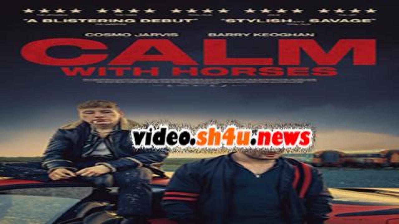 فيلم Calm With Horses 2019 مترجم - HD