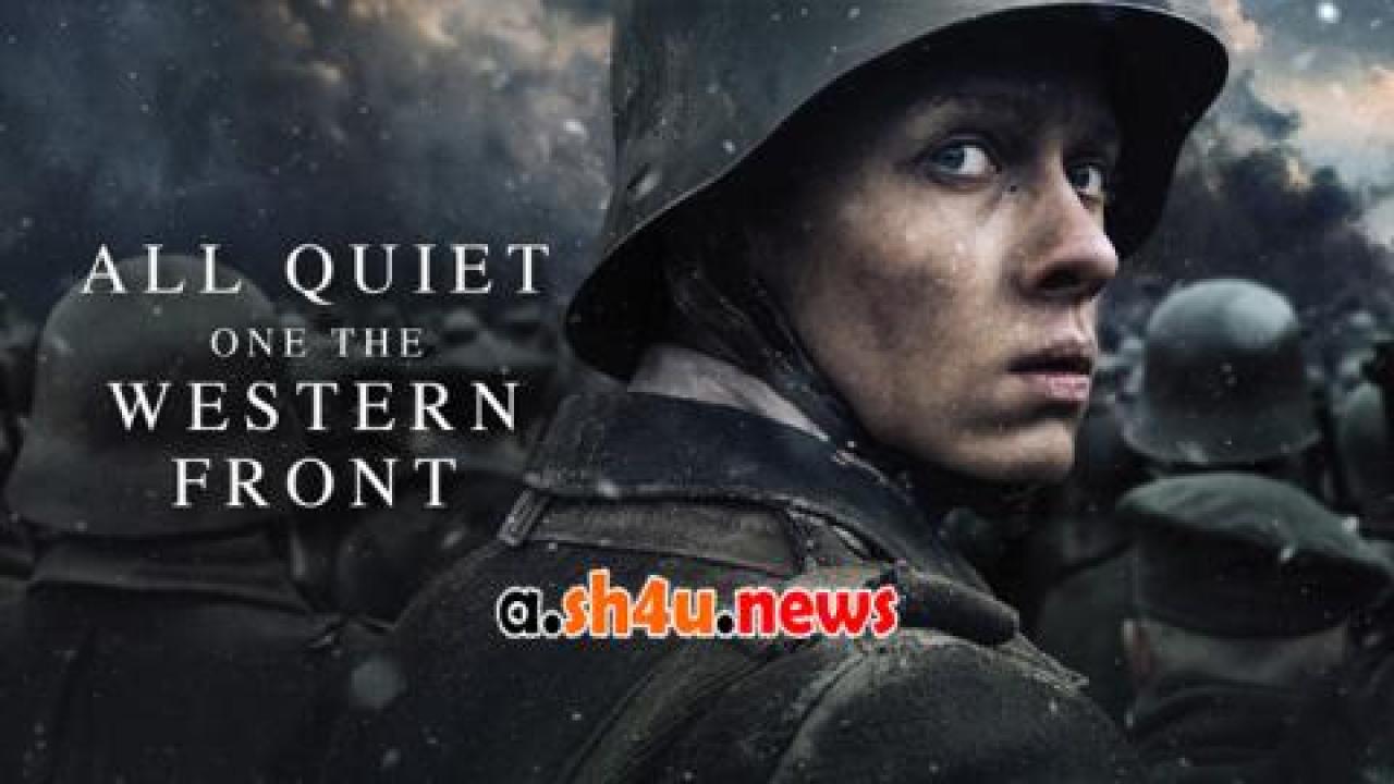 فيلم All Quiet on the Western Front 2022 مترجم - HD