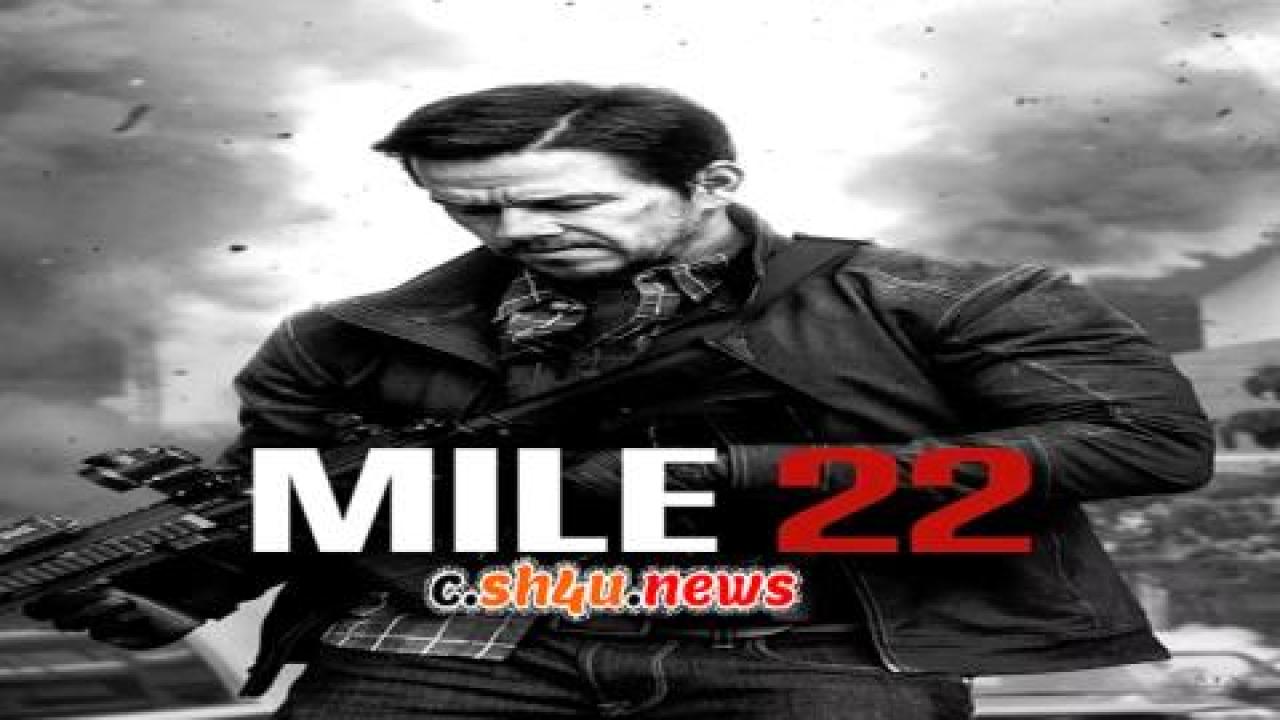 فيلم Mile 22 2018 مترجم - HD
