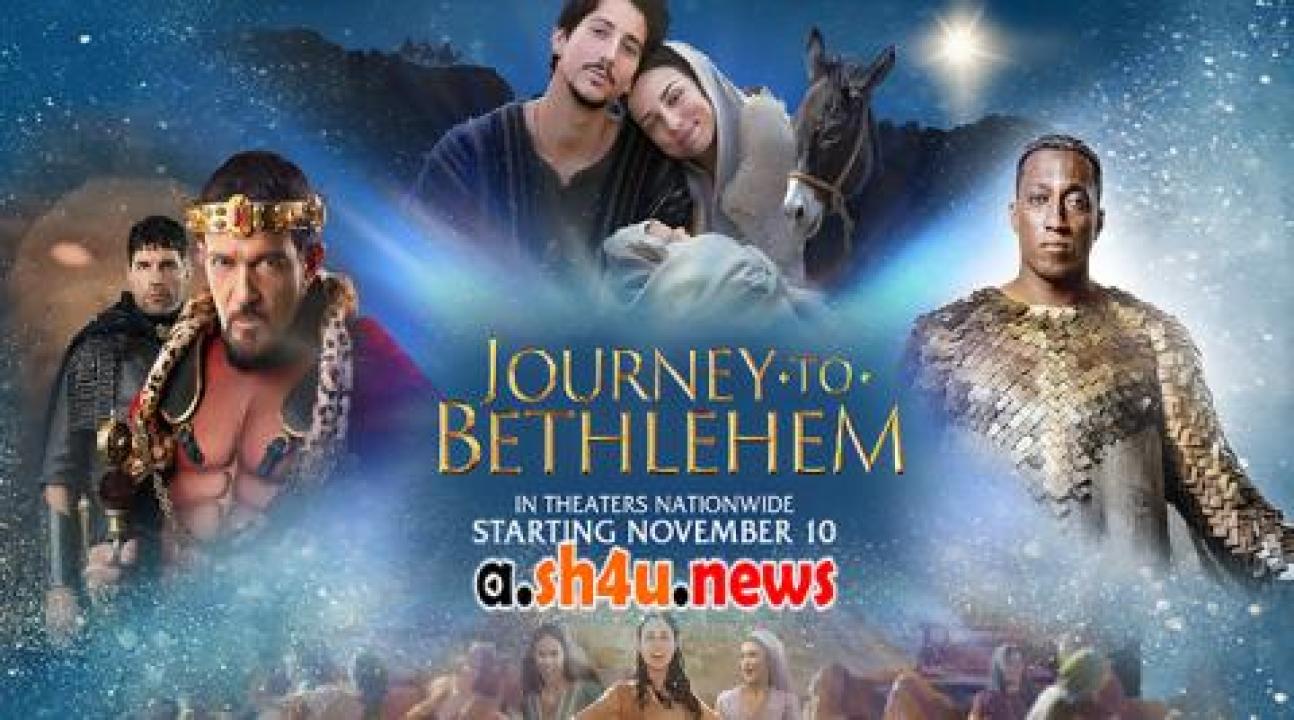 فيلم Journey to Bethlehem 2023 مترجم - HD