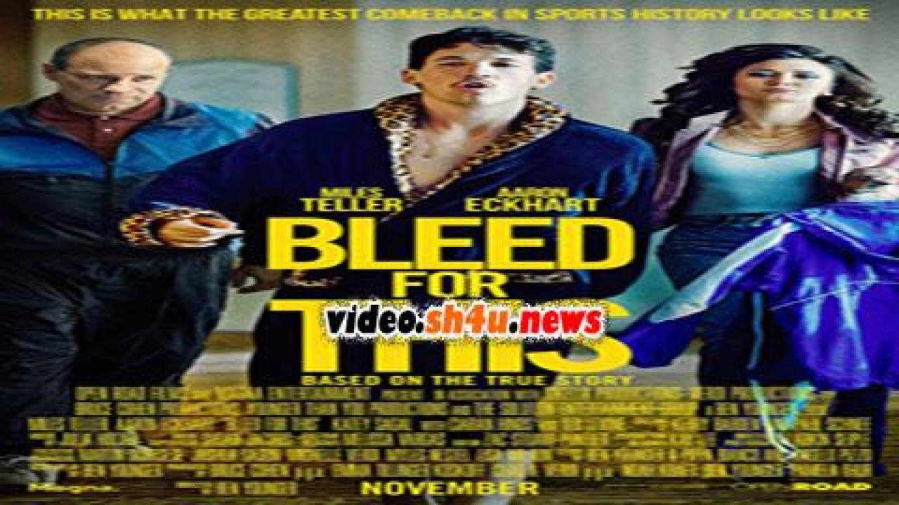 فيلم Bleed For This 2016 مترجم - HD
