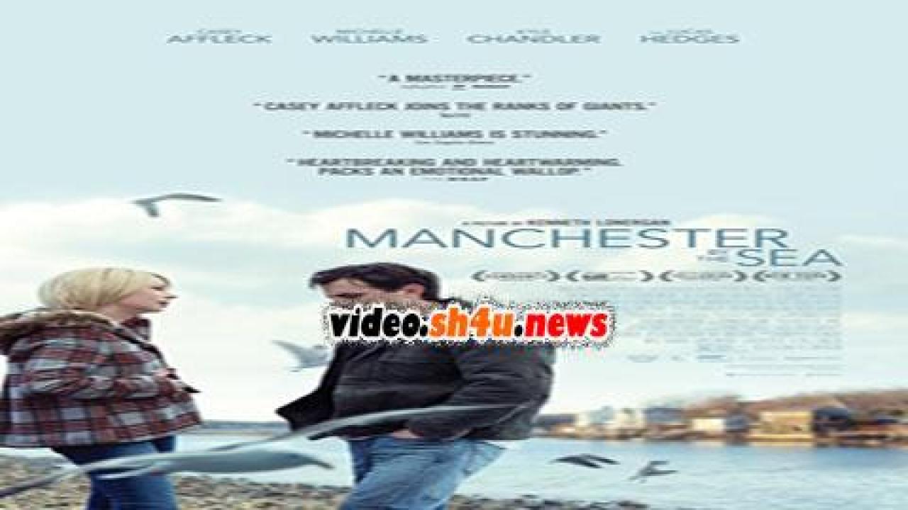 فيلم Manchester by the Sea 2016 مترجم - HD