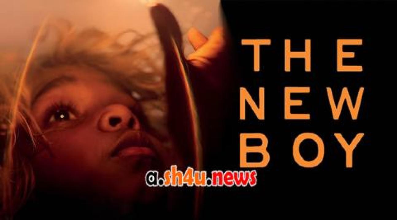 فيلم The New Boy 2023 مترجم - HD