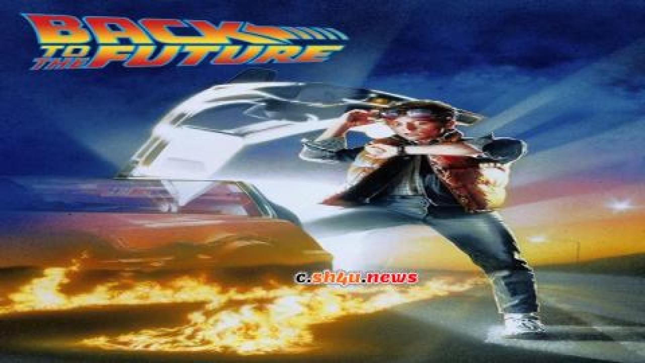 فيلم Back to the Future 1985 مترجم - HD