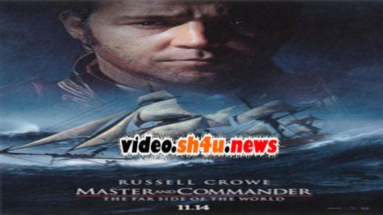 فيلم Master and Commander: The Far Side of the World 2003 مترجم - HD
